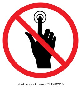 Do not touch. Red prohibition sign. Stop symbol