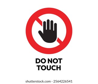 Do Not Touch Sign, Essential for Safety and Preservation, High-Quality Vector Stock Image