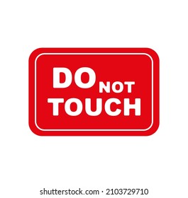 do not touch sign on white background