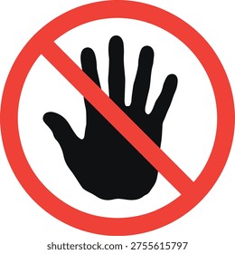 Do Not Touch Sign Prohibition Symbol Vector, No Hand Warning Icon, Stop Touching Safety Sign