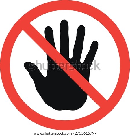 Do Not Touch Sign Prohibition Symbol Vector, No Hand Warning Icon, Stop Touching Safety Sign