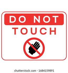 Do Not Touch sign. Red prohibition symbol sign vector illustration design. isolated on white background, vector illustration design, symbol for your web site design, icon logo, app, UI.