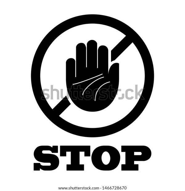 Do Not Touch Sign Stop Hand Stock Vector Royalty Free 1466728670