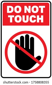 Do Not Touch Sign To Warn People.