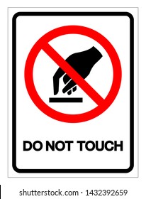 Do Not Touch Symbol Sign, Vector Illustration, Isolate On White Background Label .EPS10