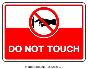 Do Not Touch Symbol Sign, Vector Illustration, Isolate On White Background Label.EPS10