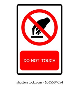Do Not Touch Symbol Sign,Vector Illustration, Isolated On White Background Label. EPS10