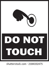 DO NOT TOUCH WARNING SIGN VECTOR