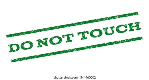 Do Not Touch watermark stamp. Text caption between parallel lines with grunge design style. Rubber seal stamp with unclean texture. Vector green color ink imprint on a white background.