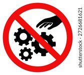 Do not touch when machine is in use sign, Do not touch rotating parts of machinery. Flat vector illustration design