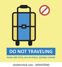 Do Not Traveling Illustration Vector Icon Filled Outline Style. Editable Stroke. Base 64 x 64 Pixels. Expanded. Perfect Use for Awareness in Banner, Flyer, Presentation, etc.