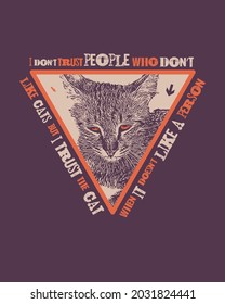 I do not trust people who do not like cats. Cat Quote T Shirt Design Template Vector.