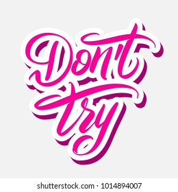 Do not try hand drawn lettering vector illustration. Pink purple color on white background. Calligraphy handwritten logo.