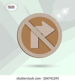 Do not turn right traffic sign.Cardboard vector background