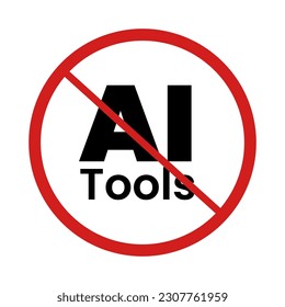 Do not use AI tools. Artificial Intelegent is not allowed. Anti Ai sign. No AI-Generated Content. Protest against AI. Vector illustration. University, school rule