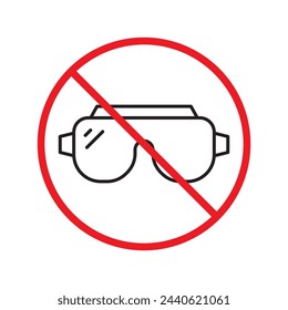 Do not use construction eyeglasses icon. Engineer glasses flat sign design. Builder glasses symbol pictogram. Forbidden Prohibited Warning, caution, attention, restriction label danger icon.
