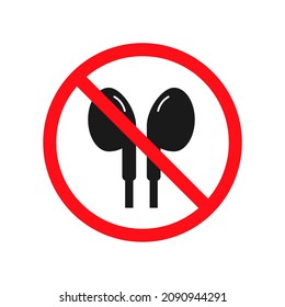 Do not use earphone. Headphones prohibited. Illustration vector