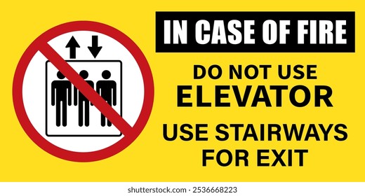 Do not use elevator, in case of fire. safety concept.