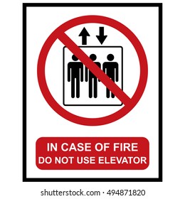 Do Not Use Elevator In Case Of Fire, Prohibition Sign.