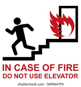 Do Not Use Elevator In Case Of Fire.