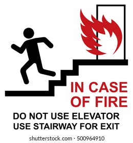 Do Not Use Elevator In Case Of Fire.