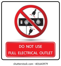 Do not use full electrical outlet sign and symbol vector illustration