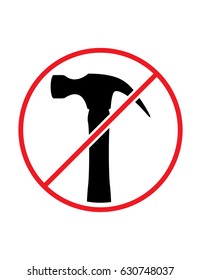  do not use hammer hammering not allowed vector sign