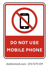Do not use mobile phone sign. The rectangular sign with a red background and white top shows a crossed out phone symbol and a warning text below it. prohibition sign. no phone sign.