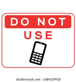 Do Not Use Mobile sign. Red prohibition symbol sign vector illustration design. isolated on white background, vector illustration design, symbol for your web site design, icon logo, app, UI.