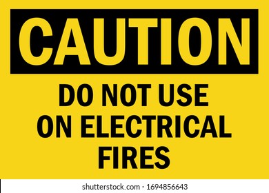 Do not use on electrical fires caution sign. Black on yellow background.