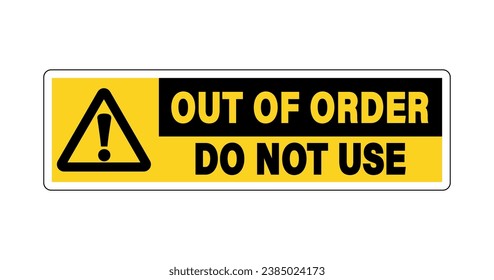 Do not use, out of order. Warning yellow triangle sign with text. Horizontal strip. Sticker 