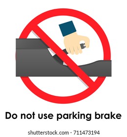 Do not use parking brake when parallel or series parking