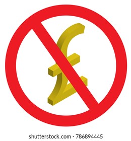 Do not use Pound currency or Signs telling you not to use Pound or No Pound currency or Pound symbol icon