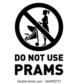 Do not use prams