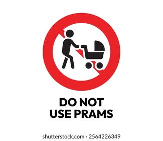 Do Not Use Prams Sign, Essential for Safety and Accessibility, High-Quality Vector Stock Image