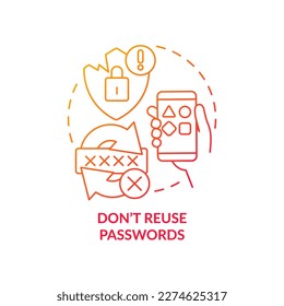 Do not use same passwords red gradient concept icon. Unsafety login data. Prevent leaked information abstract idea thin line illustration. Isolated outline drawing. Myriad Pro-Bold font used