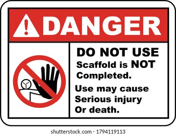 Do Not Use Scaffold Not Completed Sign