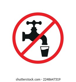 Do not use tap water prohibition sign. Do not drink symbol template. Vector illustration of red crossed circle sign with tap water with water drop icon inside. No water concept. Eps 10.