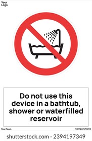 Do not use this device in a bathtub, shower or waterfilled reservoir sign symbol 7010