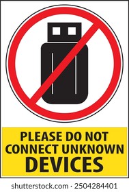 Do not use unknown devices, storage devices, pen drives, external hard drive, CD, DVD sign vector