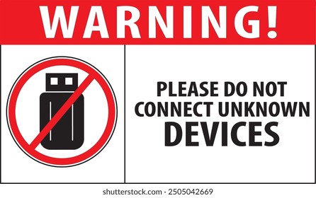 Do not use unknown devices, storage devices, pen drives, external hard drive, CD, DVD sign vector