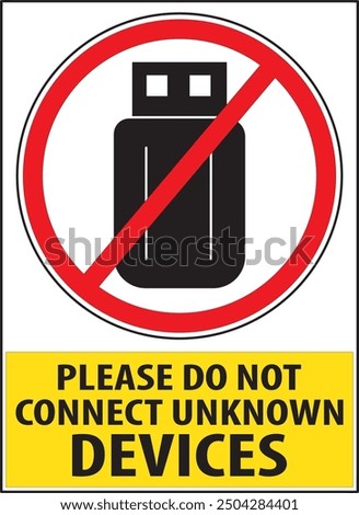 Do not use unknown devices, storage devices, pen drives, external hard drive, CD, DVD sign vector