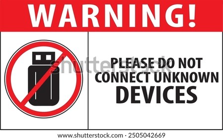 Do not use unknown devices, storage devices, pen drives, external hard drive, CD, DVD sign vector