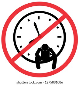 do not waiting for office time to start working on Monday morning, Not Allowed Sign, warning symbol, road symbol sign and traffic symbol design concept, vector illustration.