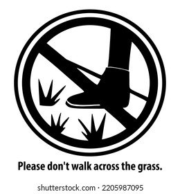 Do not walk across the grass sign. Template isolated on white background. 2D simple flat style graphic design. Can be used as a sign or any purposes. Vector EPS10 