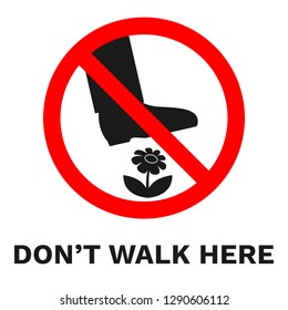 DO NOT WALK HERE sign. Banner with inscription. Vector.