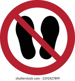 Do not walk or stand here, prohibition sign, vector illustration.
