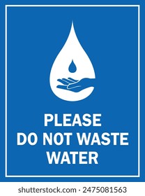 do not waste water symbol hand try to conserve water sign save water warning campagne