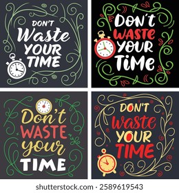 Do not waste your time t-shirt design