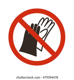 Do not wear gloves